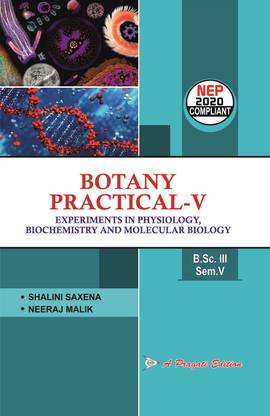 BOTANY PRACTICAL – V, EXPERIMENTS IN PHYSIOLOGY, BIOCHEMISTRY AND MOLECULAR BIOLOGY B.Sc-III/V Sem