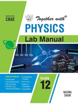 Together with Physics Lab Manual for Class 12