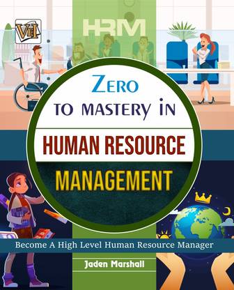 Zero To Mastery In Human Resource Management