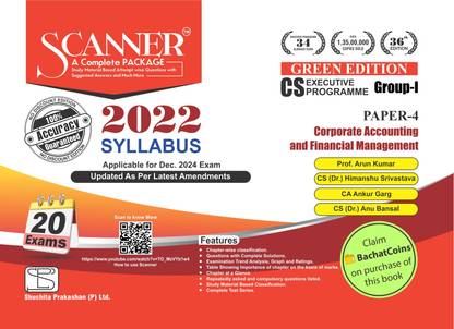 Corporate Accounting and Financial Management (Paper 4 | CS Executive | Gr. I) Scanner - Including questions and solutions | 2022 Syllabus | Applicable for December 2024 Exam | Green Edition