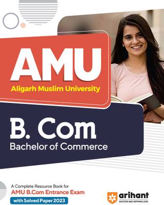 Arihant AMU Aligarh Muslim University B.Com. Bachelor of Commerce Entrance Exam Guide 2023
