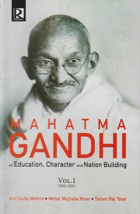 Mahatma Gandhi on Education, Character and Nation Building (in 3 Volumes)
