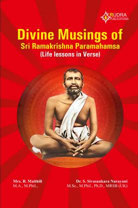 Divine Musings of Sri Ramakrishna Paramahamsa: Life lessons in Verse