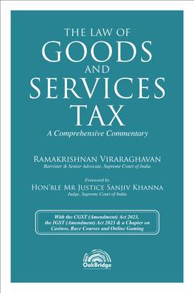 The Law of Goods and Services Tax A Comprehensive Commentary | Ramakrishnan Viraraghavan | OakBridge