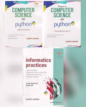 2023-24 Combo of (Computer Science With Python Class 12 SUMITA Arora vol 1,2 + Informatics practices class 12 )
