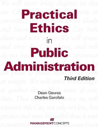 Practical Ethics in Public Administration