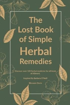 The Lost Book of Simple Herbal Remedies