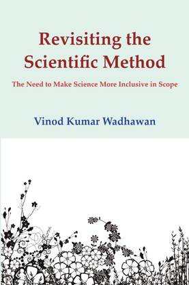Revisiting the Scientific Method  - The Need to Make Science More Inclusive in Scope