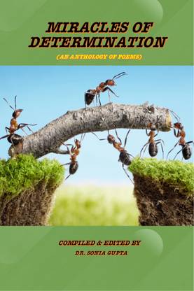 Miracles of Determination  - An Anthology of Poems