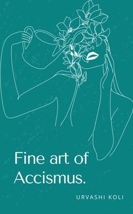 Fine art of Accismus.