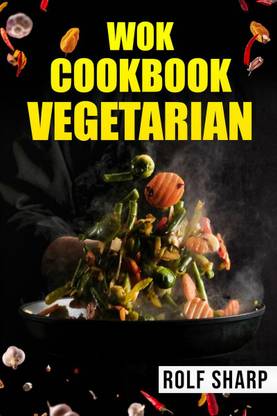 WOK COOKBOOK VEGETARIAN-Rolf Sharp