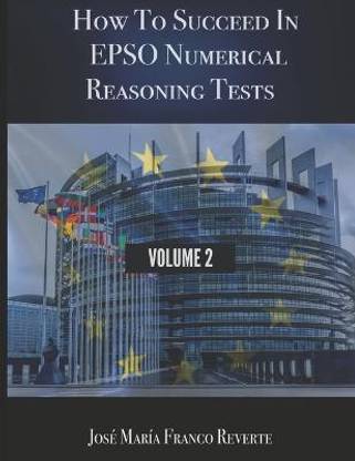 How to succeed in EPSO numerical reasoning tests, volume 2