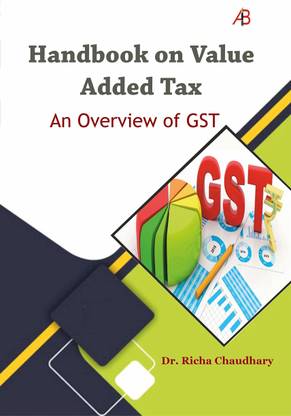 Handbook on Value Added Tax : An Overview of GST