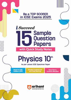 Arihant I-Succeed ICSE 15 Sample Papers Physics Class 10th For Exam 2025 | Detailed explanations | Value points and Common Mistakes | Fully solved board paper 2024