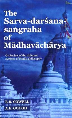 The Sarva-dar?ana- sangraha of Madhavacharya or Review of the different systems of Hindu philosophy