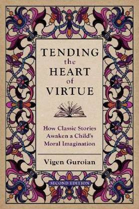 Tending the Heart of Virtue