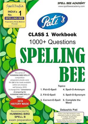 SPELLING BEE Practice Workbook - Prepare for HUMMING BIRD SPELL B .... Class 1 ... 1000+ questions ... from Spell India, an independent initiative