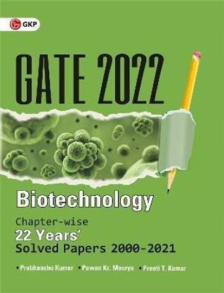 Gate 2022 Biotechnology 22 Years Chapter Wise Solved Papers (2000-2021)