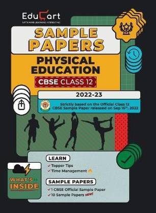 Educart CBSE Class 12 PHYSICAL EDUCATION Sample Paper 2023 (Complete Syllabus with Exclusive Topper Answers and Marks breakdown for 2022-23)