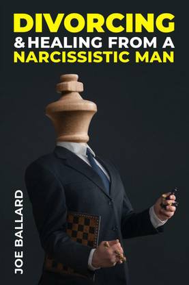 Divorcing and Healing from Narcissistic Man