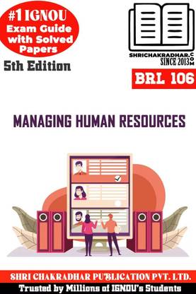 IGNOU BRL 106 Solved Guess Papers from IGNOU Study Material/Help Book/Guidebook titled Managing Human Resources for Exam Preparations (Latest Syllabus) IGNOU BBARIL brl106