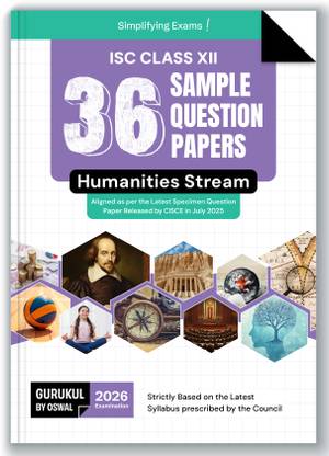 Gurukul By Oswal 36 Sample Question Papers ISC Humanities Stream Class 12 Exam 2026 : Fully Solved New Specimen Questions English I & II, Physical Edu, Eco, Pol Sc.,History, Geo, Sociology, Psychology