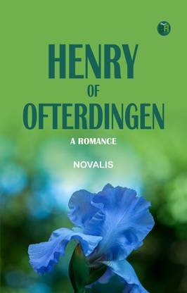 Henry of Ofterdingen: A Romance.
