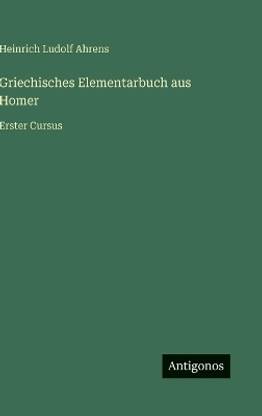 Griechisches Elementarbuch aus Homer
