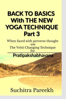Back to Basics with New Yoga Technique Part 3