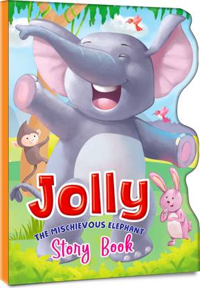 My Shaped Story Book: Jolly the Mischievous Elephant – An Interactive Shaped Story Board Book for Kids