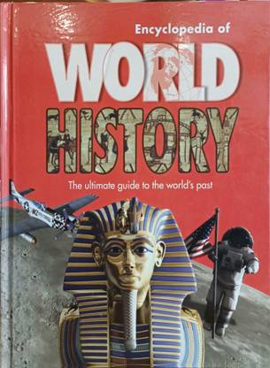 ENCYCLOPEDIA OF WORLD HISTORY