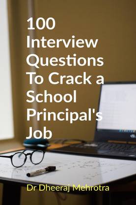 100 Interview Questions To Crack a School Principal's Job