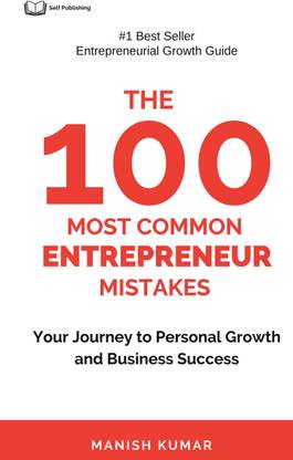 The 100 Most Common Entrepreneur Mistakes  - Your Journey To Personal Growth and Business Success