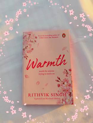 Warmth: Words for Anyone Trying to Move on [Free Bookmark Inside]