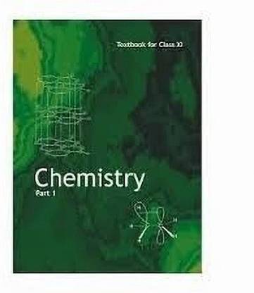 Chemistry Part 1 Class XI  - Chemistry Part 1 Class XI (Paperback,unknown) 2023 Edition with 2 Disc