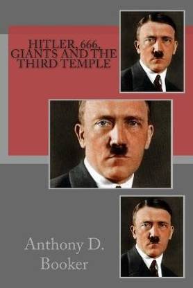 Hitler, 666, Giants and the third Temple