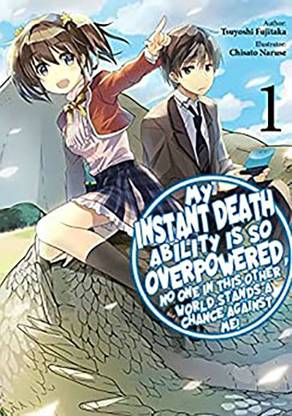 My Instant Death Ability Is So Overpowered, No One in This Other World Stands a Chance Against Me!, Vol. 1 (light novel)