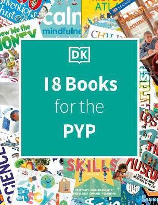 DK IB Collection: Primary Years Programme (PYP)