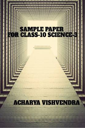 SAMPLE PAPER FOR CLASS 10 SCIENCE-3