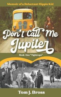 Don't Call Me Jupiter - Book One "Tightrope"