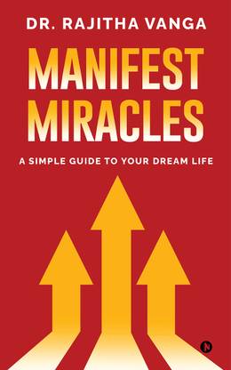 Manifest Miracles  - A Simple Guide to Your Dream Life