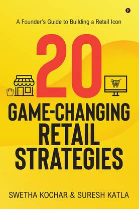 20 Game-Changing Retail Strategies  - A Founder's Guide to Building a Retail Icon