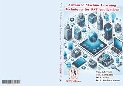 Advanced Machine Learning Techniques for IoT Applications