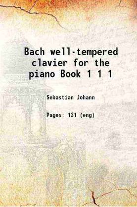 Bach well-tempered clavier for the piano Book 1 Volume 1 1893 [Hardcover]