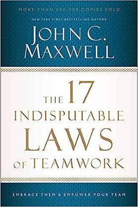 The 17 Indisputable Laws of Teamwork