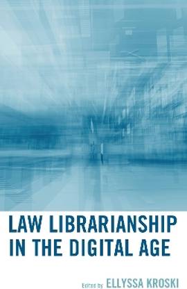 Law Librarianship in the Digital Age