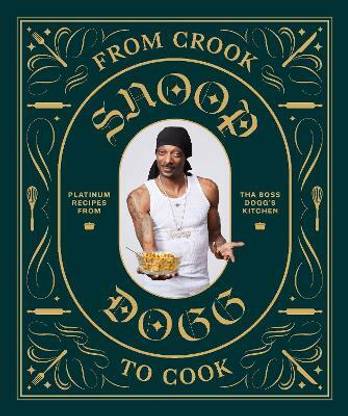 From Crook to Cook: Platinum Recipes from Tha Boss Dogg's Kitchen