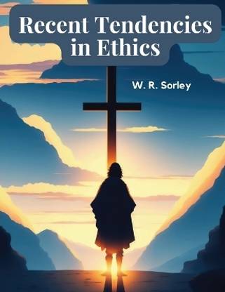 Recent Tendencies in Ethics