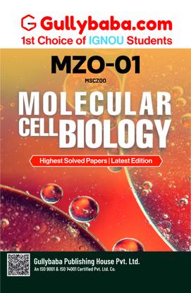 IGNOU MZO-01 Molecular Cell Biology (ENG)| Study Material Including Solved Previous Year Paper & Important Exams Notes | by Gullybaba