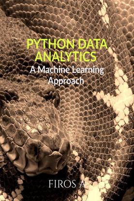 PYTHON DATA ANALYTICS  - A Machine Learning Approach